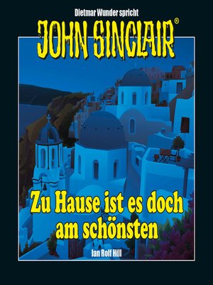 cover image of John Sinclair--Zu Hause ist es doch am schönsten--Eine humoristische John Sinclair-Story